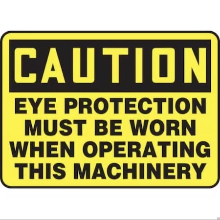 Accuform OSHA CAUTION SAFETY SIGN EYE FRMPPA610XP FRMPPA610XP